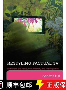 预订 Restyling Factual TV: Audiences and News, Documentary and Reality Genres [9780415379557]