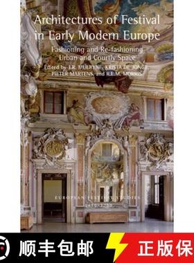 【3-4周达】Architectures of Festival in Early Modern Europe: Fashioning and Re-Fashioning Urban and C... [9781032402086]