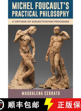 【3-4周达】Michel Foucault's Practical Philosophy : A Critique of Subjectivation Processes [9798855802207]