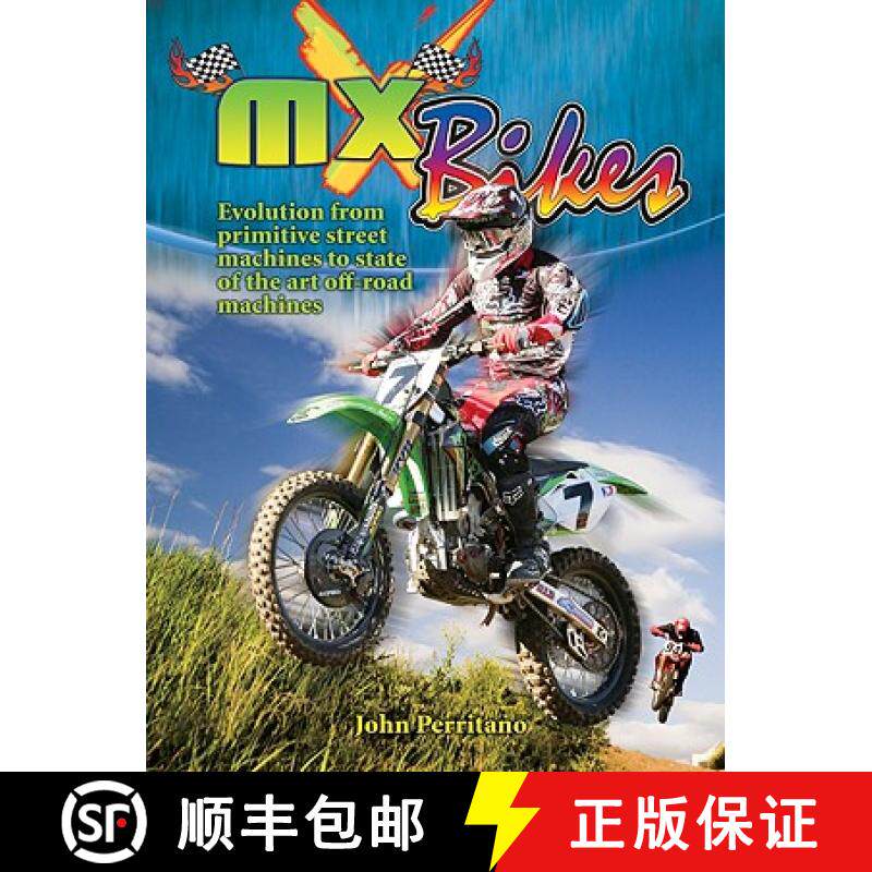 预订 MX Bikes: Evolution from Primitive Street Machines to State of the Art Off-Road Machines [9780778740018]