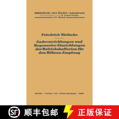【3-4周达】Ladevorrichtungen Und Regenerier-Einrichtungen Der Betriebsbatterien Fur Den Roehren-Empfang [9783642889073]