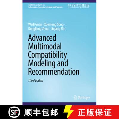 【3-4周达】精装 Advanced Multimodal Compatibility Modeling and Recommendation (Third Edition 2025) [9783031810473]