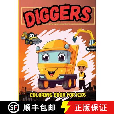 【3-4周达】Diggers Coloring Book For Kids: Amazing Excavators, Diggers Illustration for Childrens, Hi... [9781383728460]