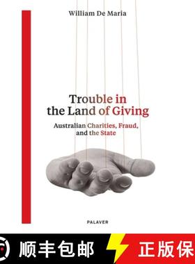 【3-4周达】Trouble in the Land of Giving: Australian Charities, Fraud and the State [9780975235256]