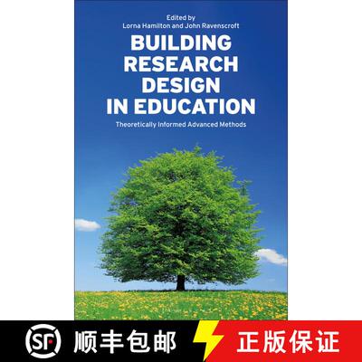 【3-4周达】精装 Building Research Design in Education: Theoretically Informed Advanced Methods [9781350019508]