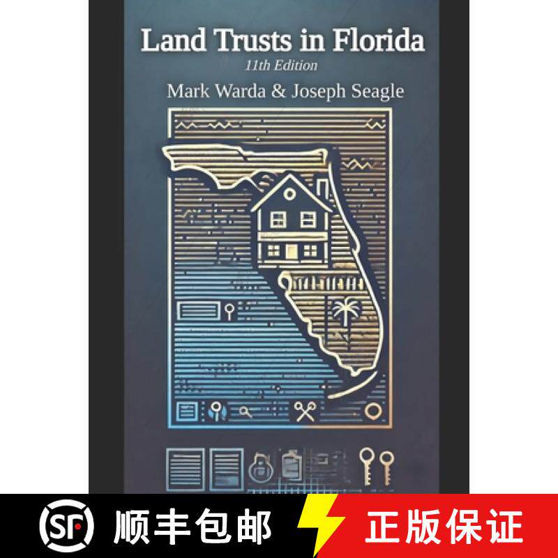 【3-4周达】Land Trusts in Florida: For Privacy, Liability Protection, Avoiding Probate, Ease of Owner... [9798991489904]