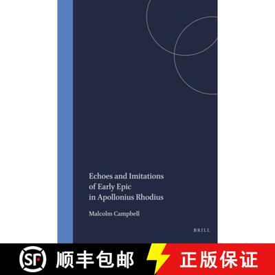 【3-4周达】Echoes and Imitations of Early Epic in Apollonius Rhodius [9789004065031]