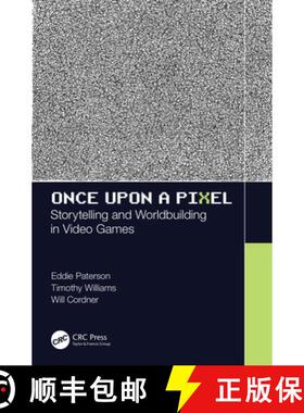 【3-4周达】Once Upon a Pixel: Storytelling and Worldbuilding in Video Games [9781138499775]