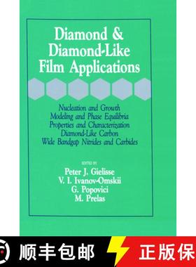 【3-4周达】Diamond and Diamond-Like Film Applications: Nucleation and Growth, Modeling and Phase Equi... [9781566766555]