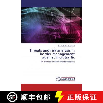 预订 Threats and risk analysis in border management against illicit traffic [9783659774386]