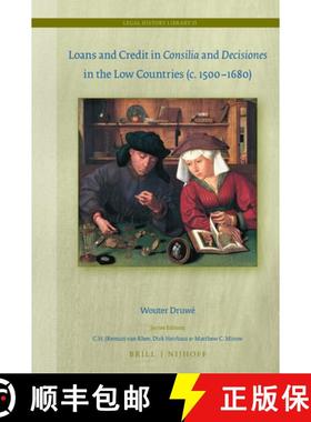 预订 Loans and Credit in Consilia and Decisiones in the Low Countries (C. 1500-1680) [9789004410787]
