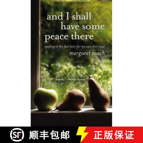 【3-4周达】And I Shall Have Some Peace There: Trading in the Fast Lane for My Own Dirt Road [9780446556101]