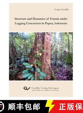 【3-4周达】Structure and Dynamics of Forests under Logging Concession in Papua, Indonesia [9783736976344]