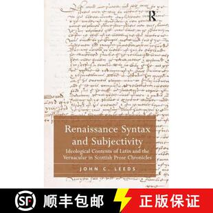 【3-4周达】Renaissance Syntax and Subjectivity : Ideological Contents of Latin and the Vernacular in ... [9781138276024]