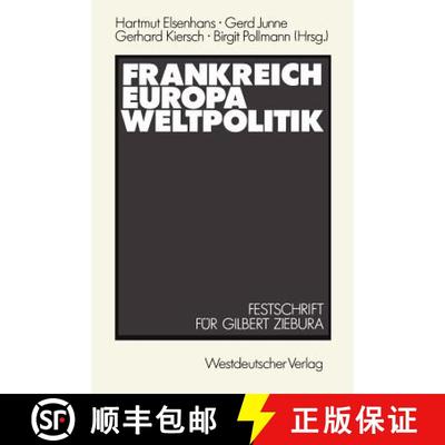 【3-4周达】Frankreich -- Europa -- Weltpolitik: Festschrift Für Gilbert Ziebura Zum 65. Geburtstag [9783531121239]
