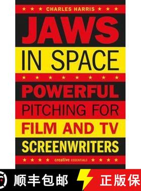 【3-4周达】Jaws in Space: Powerful Pitching for Film and TV Screenwriters [9781843447337]