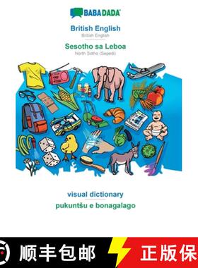 【3-4周达】BABADADA, British English - Sesotho sa Leboa, visual dictionary - pukuntsu e bonagalago: B... [9783751116398]