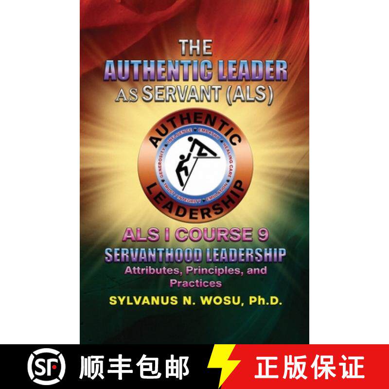 预订 The Authentic Leader As Servant I Course 9: Servanthood Leadership [9798985881691]