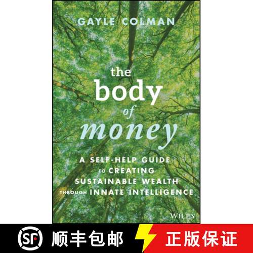 【3-4周达】The Body of Money: A Self-Help Guide to Creating Sustainable Wealth Through Innate Intelli... [9781394166558]