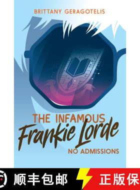 【3-4周达】The Infamous Frankie Lorde 3: No Admissions [9781645951230]