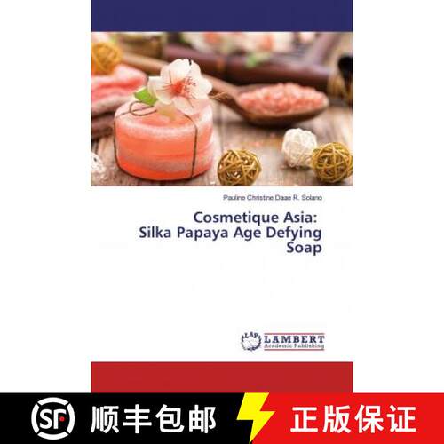 预订 Cosmetique Asia: Silka Papaya Age Defying Soap [9783330045989]
