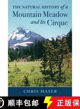 预订 The Natural History of A Mountain Meadow and Its Cirque [9781937303525]