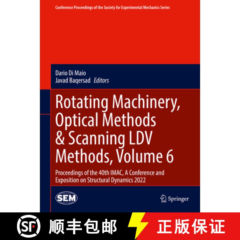 【3-4周达】Rotating Machinery, Optical Methods & Scanning LDV Methods, Volume 6: Proceedings of the 4... [9783031040979]