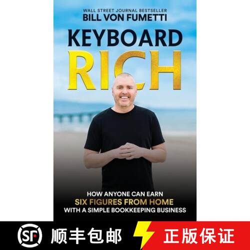 【3-4周达】Keyboard Rich: How Anyone Can Earn Six Figures from Home with a Simple Bookkeeping Business [9798987872826]