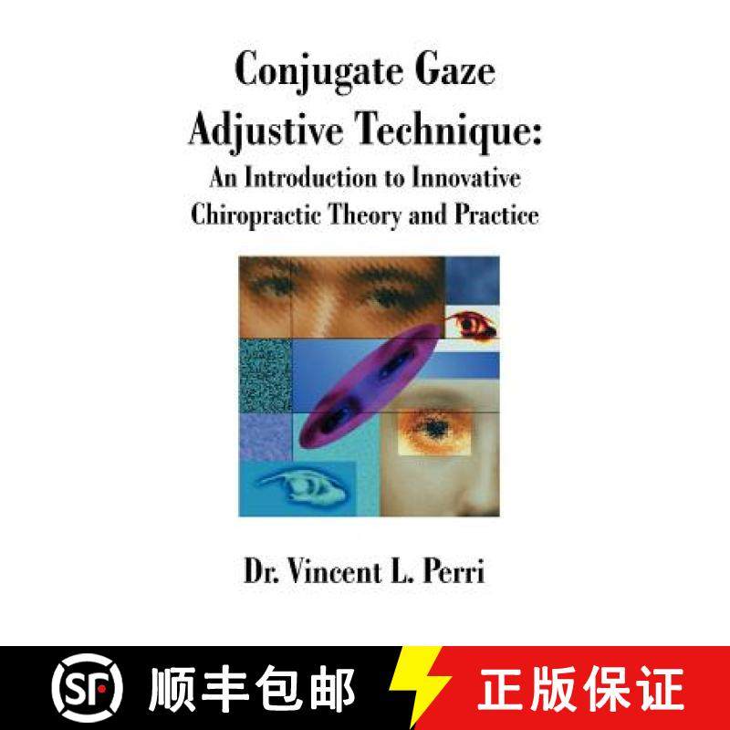 【3-4周达】Conjugate Gaze Adjustive Technique: An Introduction to Innovative Chiropractic Theory and ... [9781581126624]