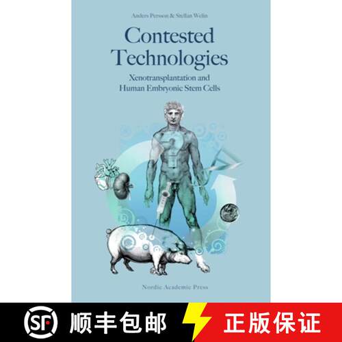 【3-4周达】精装 Contested Technologies: Xenotransplantation and Human Embryonic Stem Cells [9789185509058]