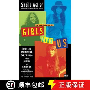【3-4周达】Girls Like Us: Carole King, Joni Mitchell, Carly Simon--and the Journey of a Generation [9780743491488]