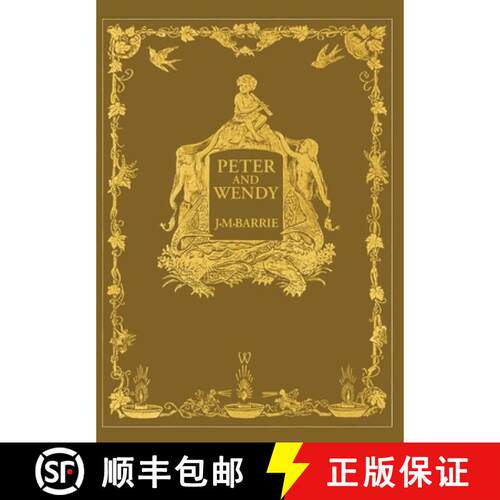 【3-4周达】精装 Peter and Wendy or Peter Pan (Wisehouse Classics Anniversary Edition of 1911 - with 1... [9789176376904]