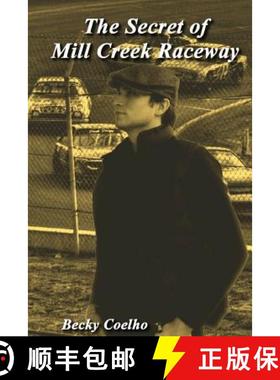 【3-4周达】The Secret of Mill Creek Raceway [9780557180868]