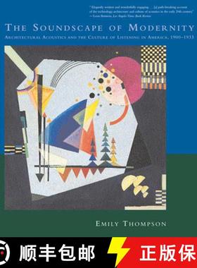 【3-4周达】The Soundscape of Modernity: Architectural Acoustics and the Culture of Listening in Ameri... [9780262701068]