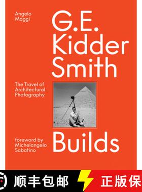 【3-4周达】G. E. Kidder Smith Builds : The Travel of Architectural Photography [9781954081536]