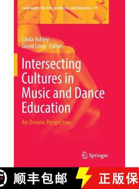 【3-4周达】Intersecting Cultures in Music and Dance Education : An Oceanic Perspective [9783319804675]