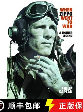 【3-4周达】When Zippo Went to War: A Lighter Legend [9781526777690]