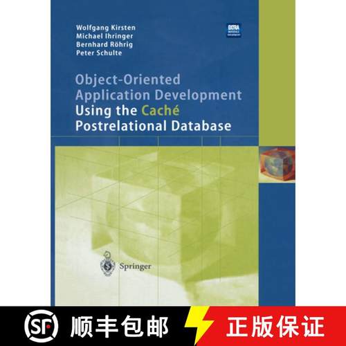 【3-4周达】Object-Oriented Application Development Using the Caché Postrelational Database [9783642981067]