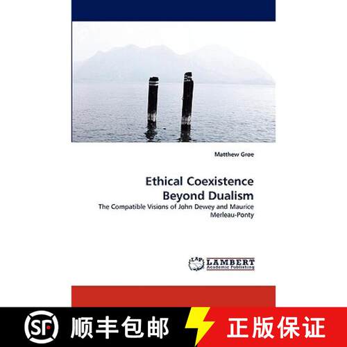 【3-4周达】Ethical Coexistence Beyond Dualism [9783838318561]