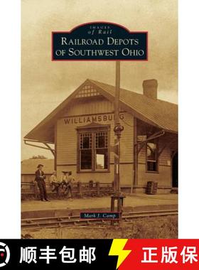 【3-4周达】Railroad Depots of Southwest Ohio [9781531656058]