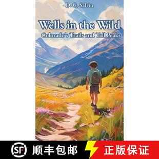【3-4周达】精装 Wells in the Wild: Colorado's Trails and Tall Peaks [9798218431907]