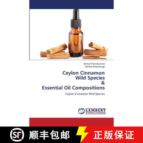 预订 Ceylon Cinnamon Wild Species & Essential Oil Compositions [9786207453351]