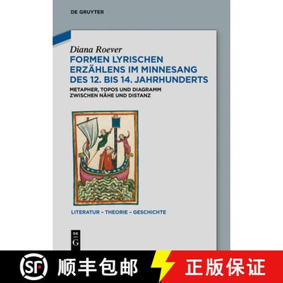 【3-4周达】Formen Lyrischen Erzahlens Im Minnesang Des 12. Bis 14. Jahrhunderts: Metapher, Topos Und ... [9783110683349]