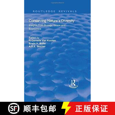 预订 Conserving Nature's Diversity: Insights from Biology, Ethics and Economics: Insights from Biolog... [9781138726741]