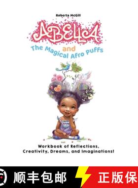 【3-4周达】Abella and the Magical Afro Puffs Workbook of Reflections, Creativity, Dreams, and Imagina... [9781662914553]