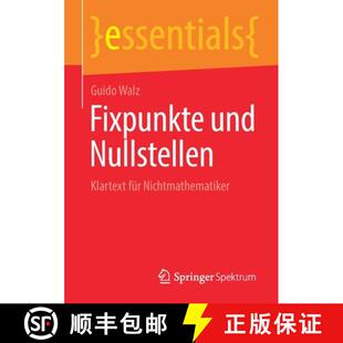 【3-4周达】Fixpunkte und Nullstellen : Klartext für Nichtmathematiker (1. Aufl. 2021) (1. Aufl. 2021) [9783658355760]