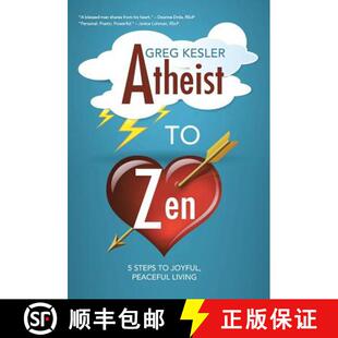 【3-4周达】Atheist to Zen: 5 steps to joyful, peaceful living [9781452599083]