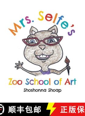 【3-4周达】Mrs. Selfe's Zoo School of Art [9781641119290]