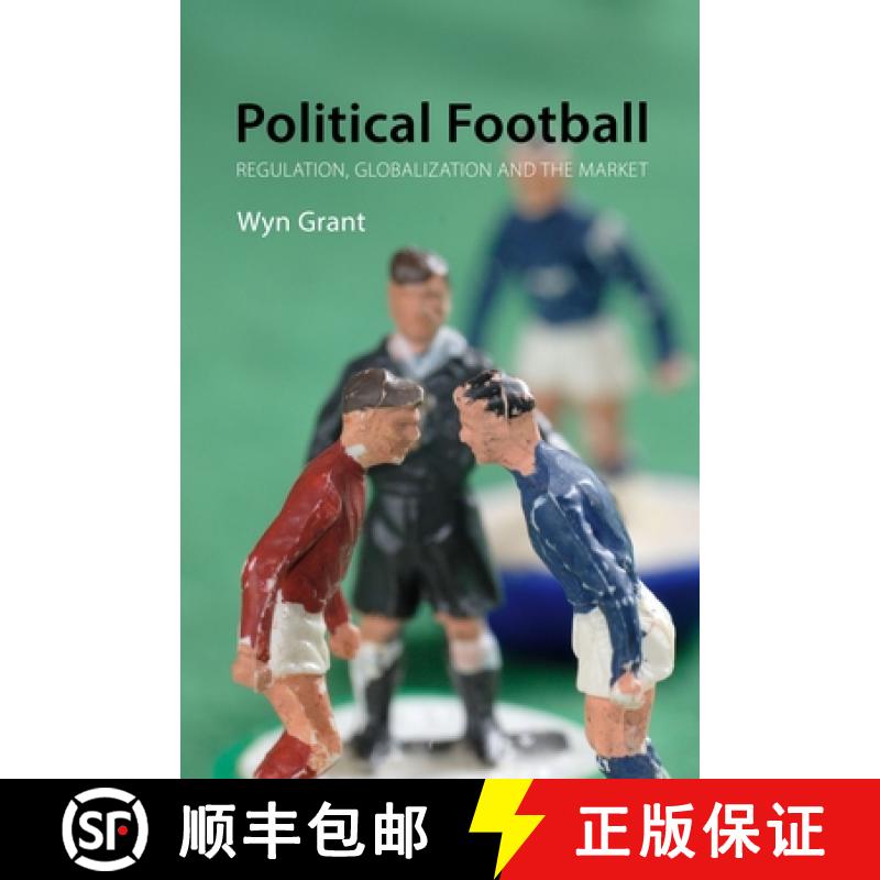 【3-4周达】Political Football : Regulation, Globalization and the Market [9781788213509]