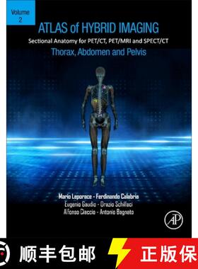 【3-4周达】Atlas of Hybrid Imaging Sectional Anatomy for PET/CT, PET/MRI and SPECT/CT Vol. 2: Thorax ... [9780443187339]